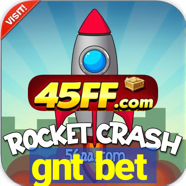 gnt bet